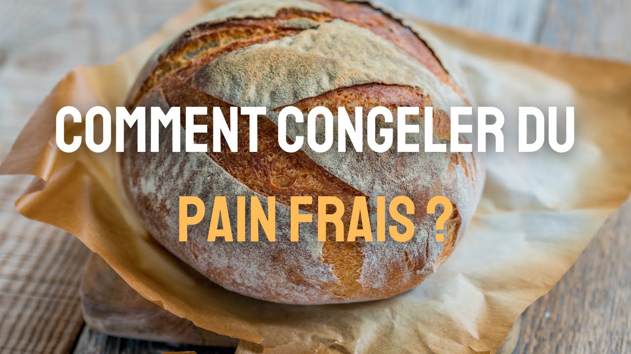 Comment congeler le pain frais ?