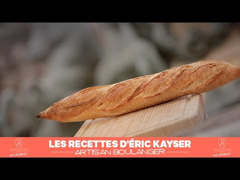 La recette du Pain de tradition Française: La Baguette d'Éric Kayser