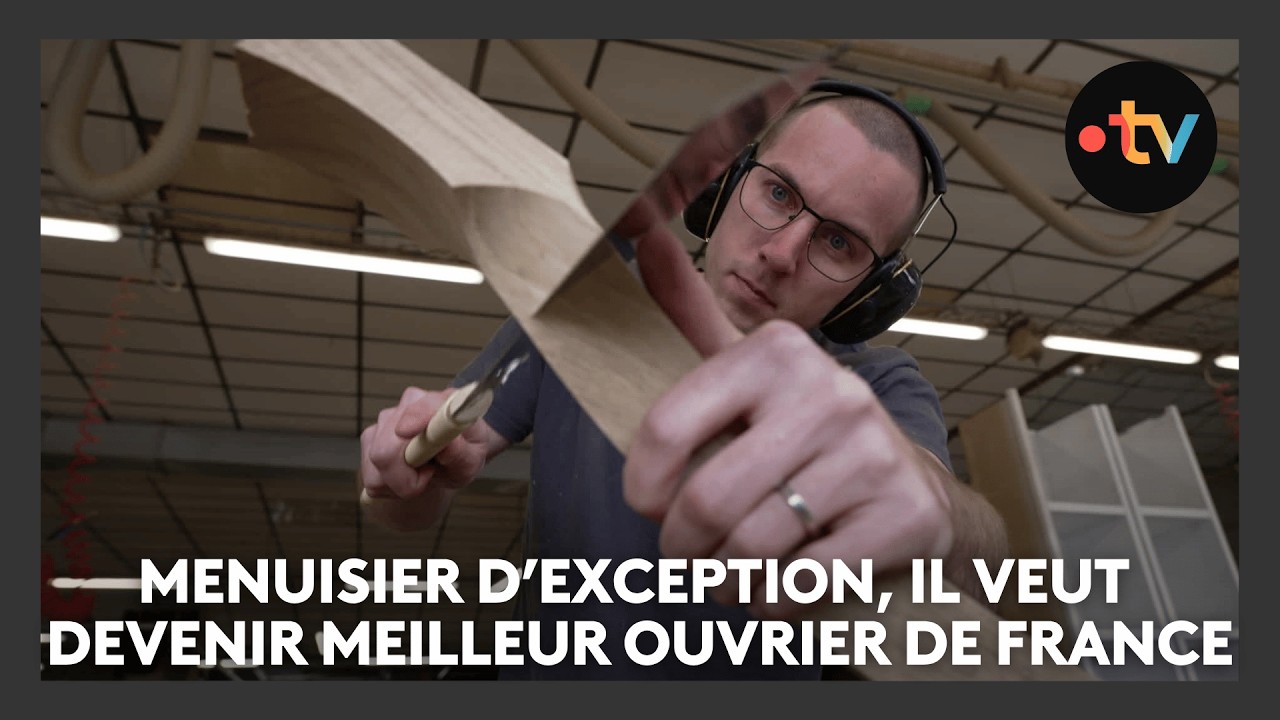 Les savoir-faire d'exception (2/4) : menuisier, il prépare le concours de meilleur ouvrier de France
