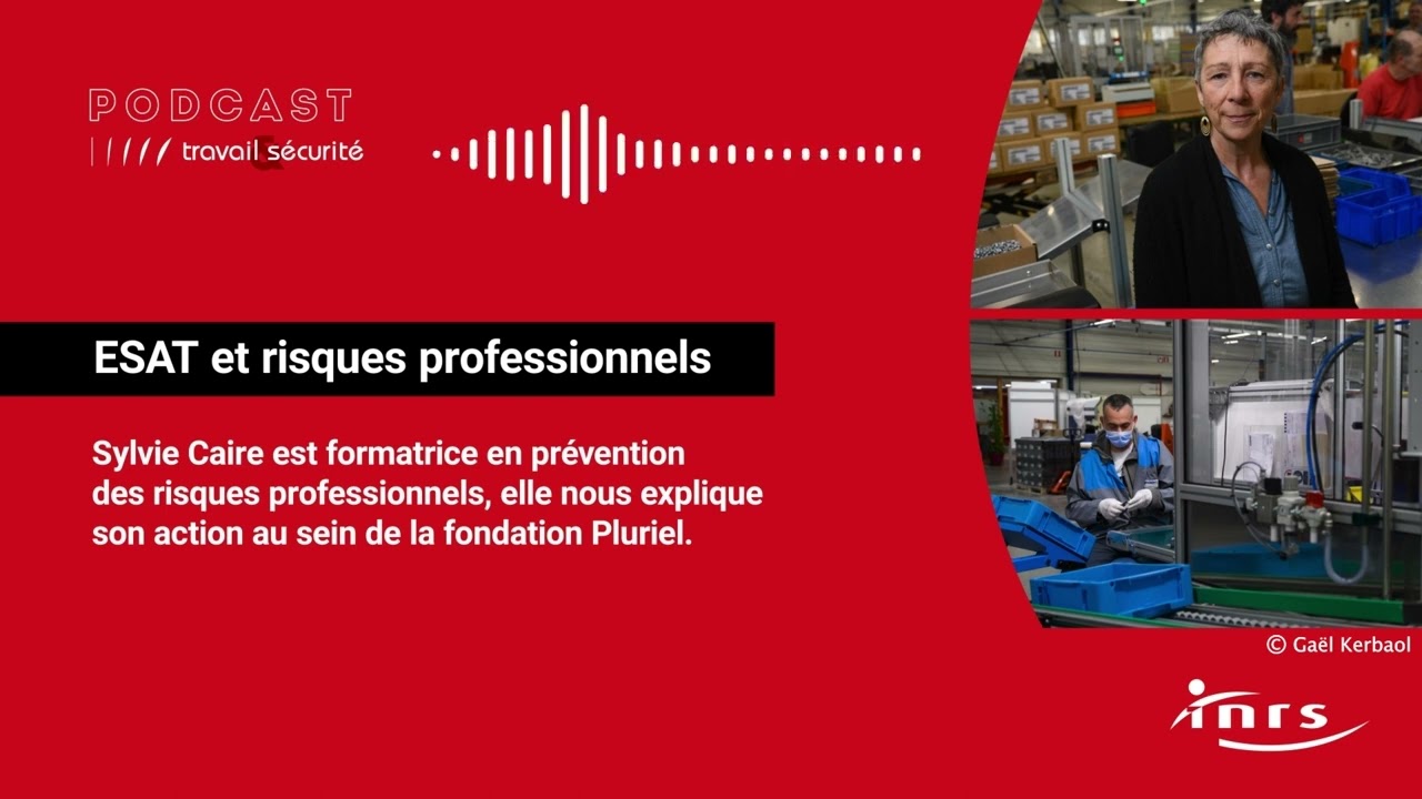 Podcast - La prévention des risques professionnels en ESAT