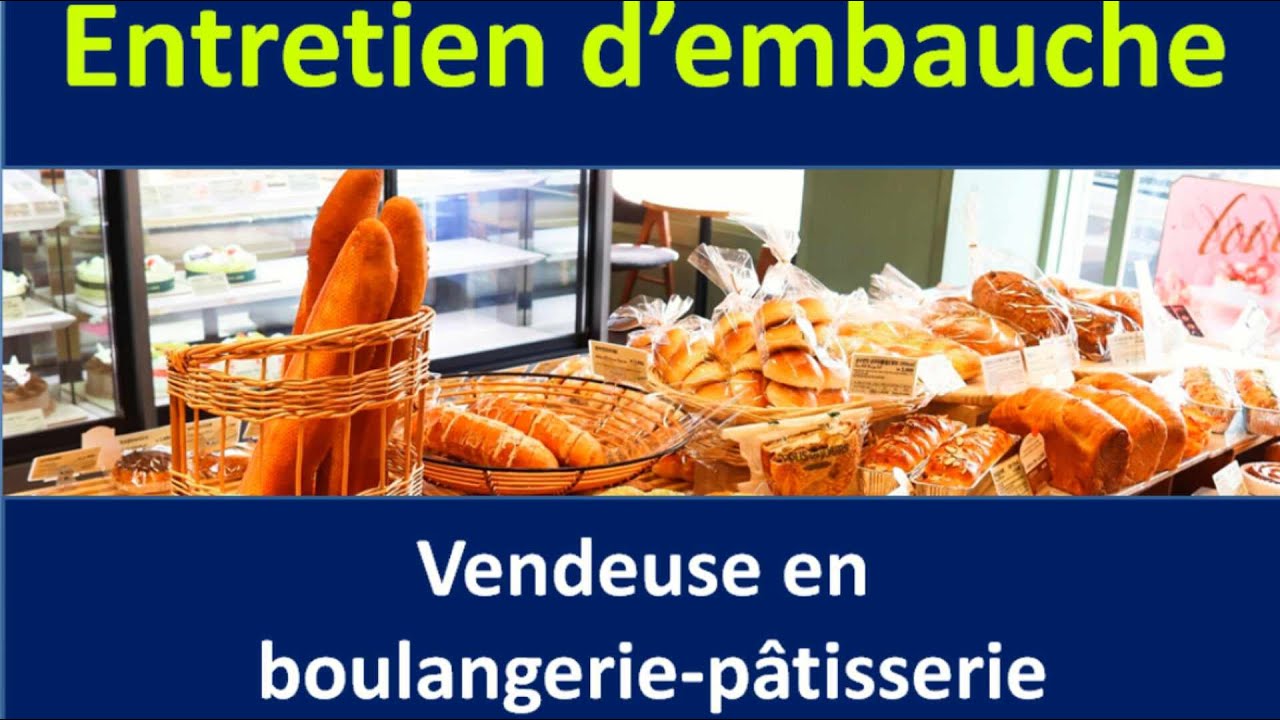 Entretien d'embauche : vendeuse en boulangerie- pâtisserie